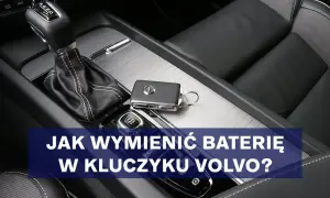 Jak wymienić baterie w kluczyku Volvo XC60 - proste kroki i porady