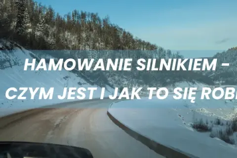 Jak się hamuje silnikiem? Odkryj korzyści i uniknij błędów